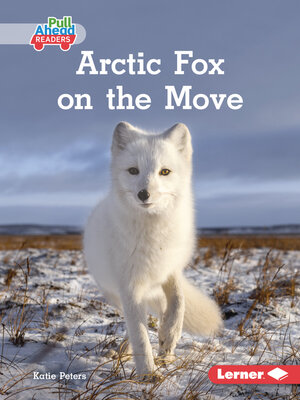 cover image of Arctic Fox on the Move